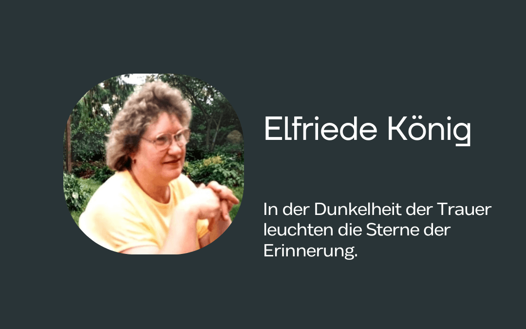 Nachruf Elfriede König Baumann Gärten&Freiräume